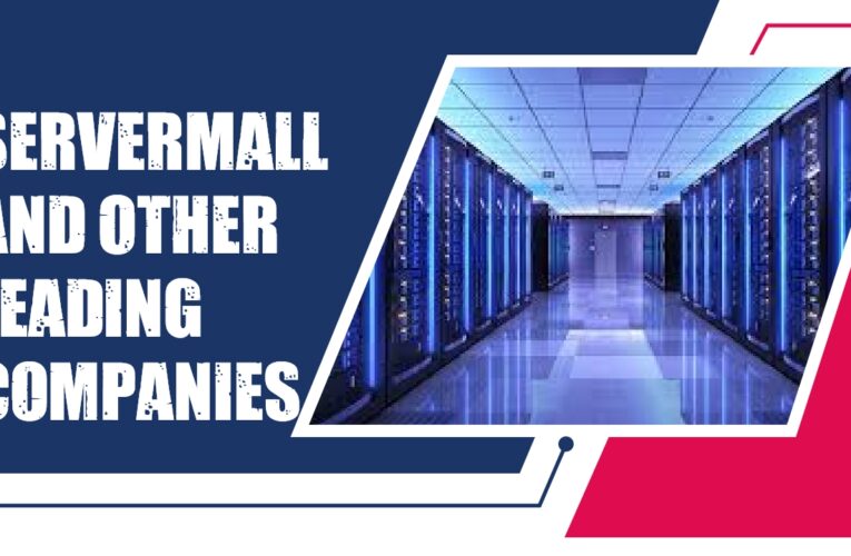 Top 10 Companies for Server Solutions: ServerMall and Nine Other Key Players